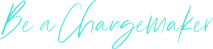 Be A Changemaker